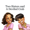 Two Sisters and A Deviled Crab